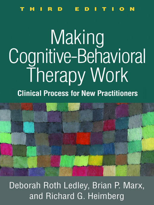 Title details for Making Cognitive-Behavioral Therapy Work by Deborah Roth Ledley - Available